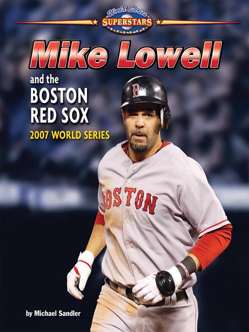 Title details for Mike Lowell and the Boston Red Sox by Michael Sandler - Available